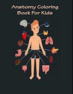Anatomy Coloring Book For Kids: Basic anatomy coloring book for color human anatomy. 