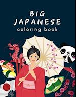 Big Japanese Coloring Book: Oriental Adult and Kids Coloring Book, Japan Lovers Book with Themes Such as Geisha, Sumo, Warriors, Dragons, Kawaii Cats,