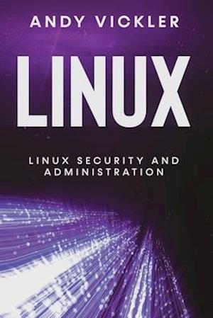 Linux: Linux Security and Administration