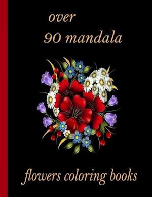 over 90 mandala flowers coloring books