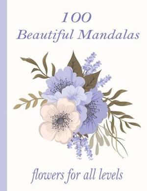 100 Beautiful Mandalas flowers for all levels