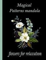 Magical Patterns mandala flowers for relaxation