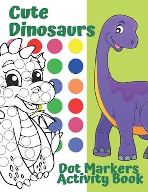 Dot Markers Activity Book Cute Dinosaurs