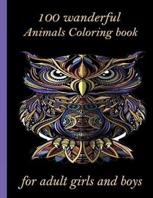 100 wanderful Animals Coloring book for adult girls and boys