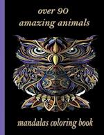 over 90 amazing animals mandalas coloring book