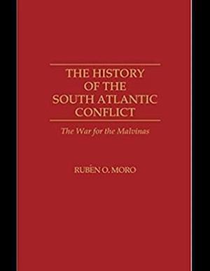 The History of the South Atlantic Conflict