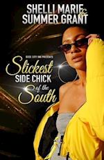 Slickest Side Chick of the South