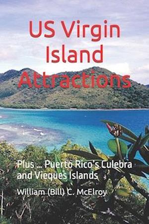 US Virgin Island Attractions: Plus ... Puerto Rico's Culebra and Vieques Islands