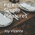 Farmhouse Simple Pleasures