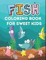 Fish Coloring Book for Sweet Kids