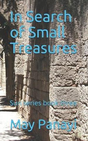 In Search of Small Treasures: Sun series book three