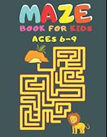 Maze Book For Kids Ages 6-9