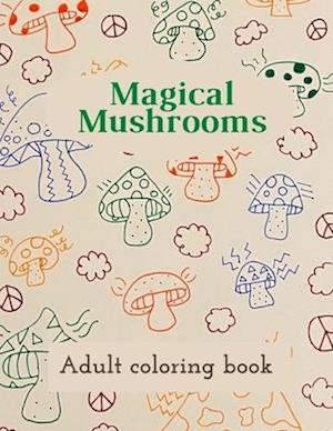 Magical Mushrooms Adult Coloring Book