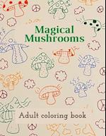 Magical Mushrooms Adult Coloring Book