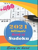 2021 Ultimate Book of Sudoku: Vol 2 - Sudoku Puzzles - Easy to Hard - Sudoku puzzle book for adults and kids with Solutions, Tons of Challenge for you