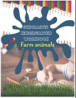 Scholastic Kindergarten Workbook: Handwriting Practice Book, Tracing words, Farm Animal Activity Book for Kids Age 4-5 