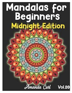 Mandalas for Beginners Midnight Edition