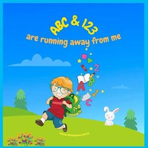 ABC & 123 ARE RUNNING AWAY FROM ME: ABC AND 123 BOOK WITH COLOURING PAGES