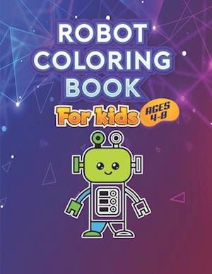 Robot Coloring Book for Kids Ages 4 - 8