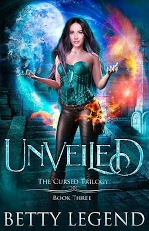 Unveiled: The Cursed Trilogy, Book Three