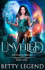 Unveiled: The Cursed Trilogy, Book Three 