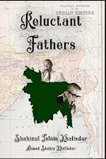 Reluctant Fathers: A son of a Muslim League Leader Speaks 