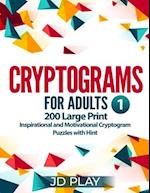 Cryptograms for Adults: 200 Large Print Inspirational and Motivational Cryptogram Puzzles with Hint #1 