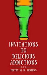 Invitations to Delicious Addictions: A Poetry Collection by M. Andrews 