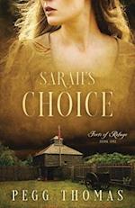 Sarah's Choice: Forts of Refuge - Book One 