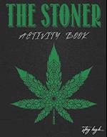 Stay High - Stoner Activity Book: Psychedelic Coloring Pages, Trippy Mazes, Word Search, Jokes, Food Recipes & More For Relaxation Therapy 