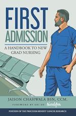 First Admission: A Handbook to New Grad Nursing 