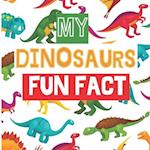 My Dinosaurs Fun Fact: Children Bed Time Story About Nature For Kids Ages 4 - 7 