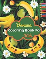 Banana Coloring Book For Kids