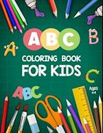 ABC Coloring Book for Kids Ages 4-8: ABC Letters Book | Educational Coloring Books for toddlers | Alphabet Coloring Book For Toddlers And Preschoolers