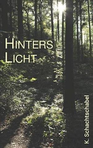 Hinters Licht