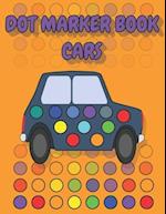 Dot Marker Book Cars: a dot markers & paint daubers kids activity book ¦ vehicle dot marker coloring book ¦dot marker coloring book cars 