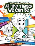 Nubian Bookstore Presents All The Things We Can Be For Boys