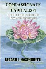 Compassionate Capitalism: The Intersection of Economic Growth and Social Justice 