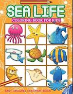 Sea Life Coloring Book For Kids : A Coloring Book For Kids Ages 4-8 Beautiful Amazing 50 Ocean Animals To Color preschool,Kindergarten,Toddlers Color