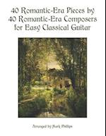 40 Romantic-Era Pieces by 40 Romantic-Era Composers for Easy Classical Guitar