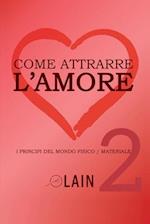 Come attrarre l'amore 2