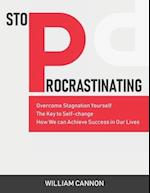 Stop Procrastinating: Overcome Stagnation Yourself | The Key to Self-change | How We can Achieve Success in Our Lives 