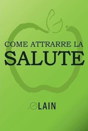 Come attrarre la salute