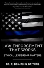 Law Enforcement That Works