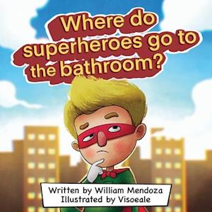 Where do Superheroes go to the bathroom?