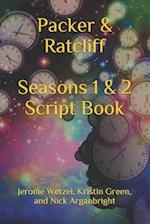 Packer & Ratcliff Seasons 1 & 2 Script Book 