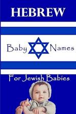 Hebrew Names for Jewish Babies: 2400+ Baby Names for Boys and Girls 
