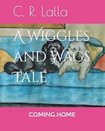 A Wiggles and Wags Tale: Coming Home 