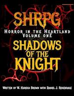 SHRPG Horror in the Heartland: Chapter One - Shadows of the Knight 