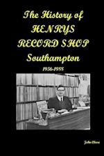 THE HISTORY OF HENRYS RECORDS: Southampton's finest record store 1956-1988 